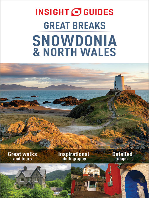 Title details for Insight Guides: Great Breaks Snowdonia & North Wales - Snowdonia Guide by Insight Guides - Available